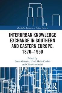 Europe 9780367609580 Knowledge Southern and Interurban Exchange 1870–1950 Eastern 预订