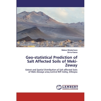 预订 Geo-statistical Prediction of Salt Affected Soils of Meki-Zeway: Extent and Spatial Distribution of Salt affected S