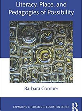 【预售】Literacy, Place, and Pedagogies of Possibility