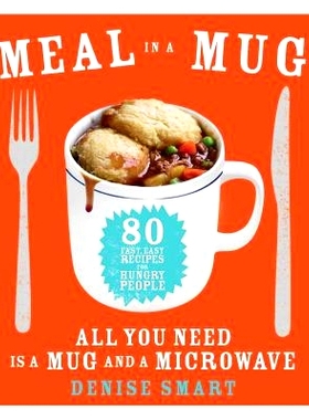 预订 Meal in a Mug: 80 Fast, Easy Recipes for Hungry People--All You Need Is a Mug and a Microwave