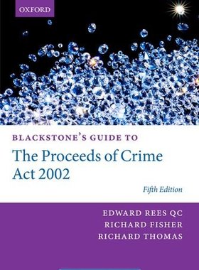【预订】Blackstone’s Guide to the Proceeds of Crime Act 2002