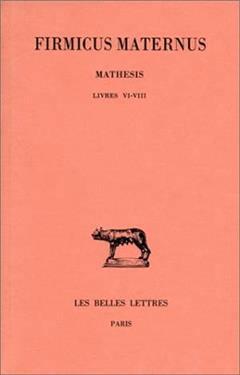[预订]Mathesis, Vol. 3. Livres VI-VIII 9782251014029