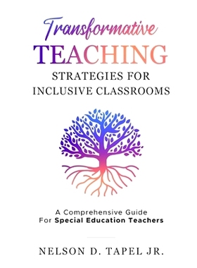 预订 Transformative Teaching Strategies: A Complete Guide for Special Education Teachers.: 9798333142535