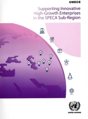预订 Supporting Innovative High-Growth Enterprises in the SPECA Sub-region 支持中亚经济体特别行政区 (SPECA) 次区域创新型