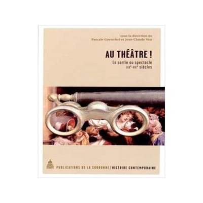 [预订]Au théâtre ! : la sortie au spectacle XIX-XXIe siècle 9782859448776