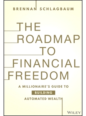 预订 The Roadmap to Financial Freedom: A MillionaireS Guide to Building Automated Wealth 财富之路：百万富翁在偿还债务