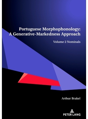 预订 Portuguese Morphophonology: A Generative-Markedness Approach: Volume 2 Nominals 葡萄牙语形态学：生成标记方法:第 2