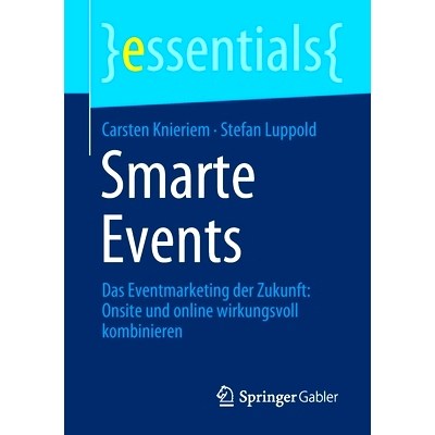 预订 Smarte Events: Das Eventmarketing der Zukunft: Onsite und online wirkungsvoll kombinieren: 9783658352165