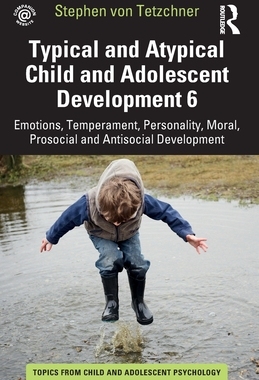 【预订】Typical and Atypical Child and Adolescent Development 6 Emotions, Te 9781032267791
