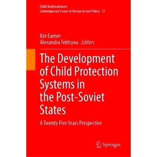预订 The Development of Child Protection Systems in the Post-Soviet States: A Twenty Five Years Perspective 后苏联国家儿