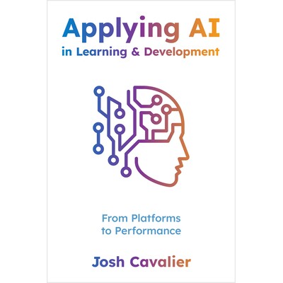 预订 Applying AI in Learning and Development: From Platforms to Performance 9781960231529