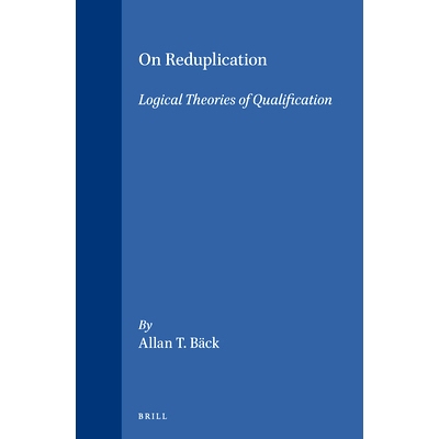 预订 On Reduplication: Logical Theories of Qualification 论重叠：资格的逻辑理论: 9789004105393