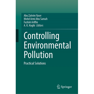 预订 Controlling Environmental Pollution Practical Solutions 控制环境污染：切实可行的解决方案 9789819789306