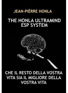 预订 The Honla Ultramind ESP System: Che Il Resto Della Vostra Vita Sia Il Migliore Della Vostra Vita: 9798273645868