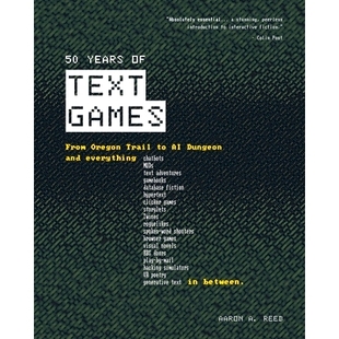预订 50 Years of Text Games: From Oregon Trail to AI Dungeon: 9798985966114