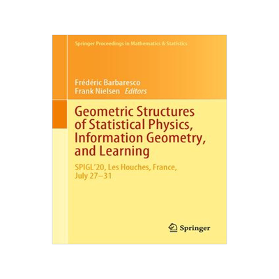 [预订]Geometric Structures of Statistical Physics, Information Geometry, and Learning 9783030779566