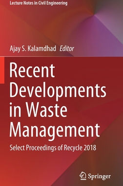 【预订】Recent Developments in Waste Management: Select Proceedings of Recycle 2018