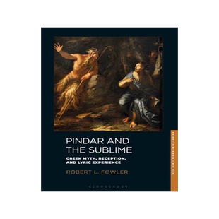 [预订]Pindar and the Sublime: Greek Myth, Reception, and Lyric Experience 9781788311144