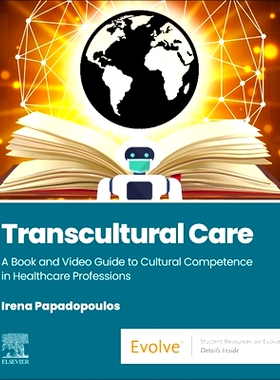 预订 Transcultural Care: A Book and Video Guide to Cultural Competence in Healthcare Professions: 9780443126673