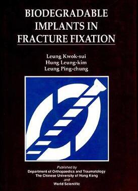 【预订】BIODEGRADABLE IMPLANTS IN FRACTURE FIXATION: PROCEEDINGS OF HTE ISFR SYMPOSIUM