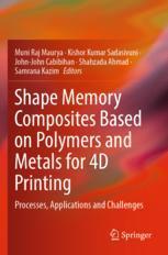 [预订]Shape Memory Composites Based on Polymers and Metals for 4D Printing 9783030941161