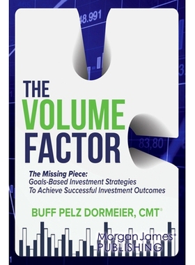 预订 The Volume Factor: Tactical Goal Based Investment Strategies for Financial Advisors, Endowments, and Instituational