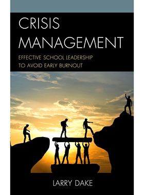 预订 Crisis Management: Effective School Leadership to Avoid Early Burnout 危机管理：有效的学校领导以避免早期倦怠: 97814