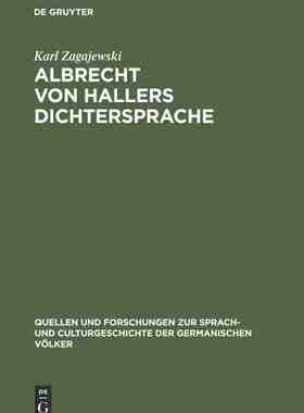 【预订】Albrecht von Hallers Dichtersprache 9783111218434