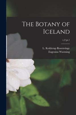 [预订]The Botany of Iceland; v.2 pt.1 9781014237620 书籍/杂志/报纸 原版其它 原图主图