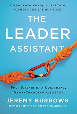 【预订】The Leader Assistant: Four Pillars of a Confident, Game-Changing Assistant