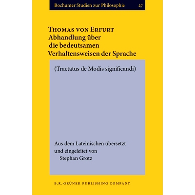 预订 Abhandlung über die bedeutsamen Verhaltensweisen der Sprache. [Tractatus de Modis significandi.]. Aus dem Lateinis