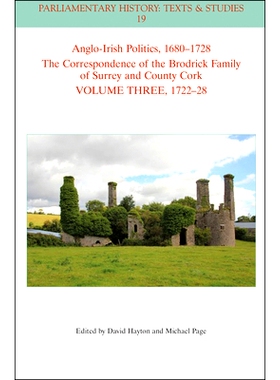 预订 Anglo-Irish Politics, 1680-1728 the Correspondence of the Brodrick Family of Surrey and County Cork, Volume Three,