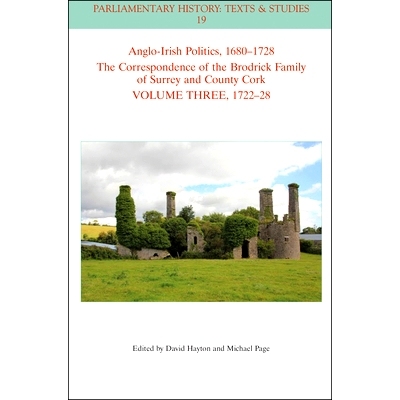 预订 Anglo-Irish Politics, 1680-1728 the Correspondence of the Brodrick Family of Surrey and County Cork, Volume Three,