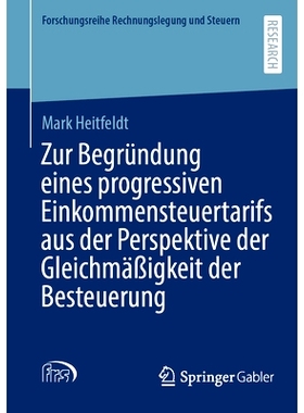 预订 Zur Begründung eines progressiven Einkommensteuertarifs aus der Perspektive der Gleichmäßigkeit der Besteuerung: