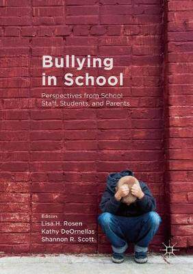 【预订】Bullying in School: Perspectives from School Staff, Students, and Parents