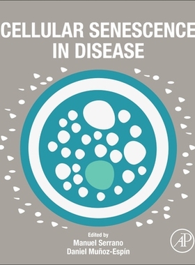 【预订】Cellular Senescence in Disease 9780128225141
