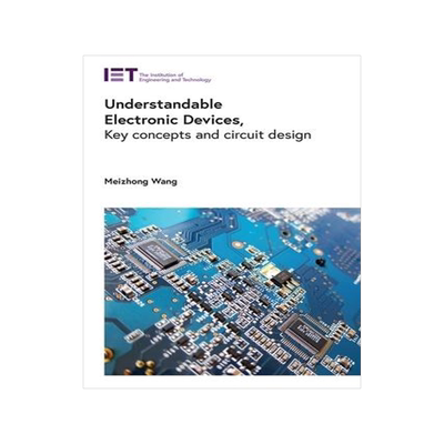 [预订]Understandable Electronic Devices: Key Concepts and Circuit Design 9781839532160