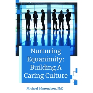 Building Caring 预订 培养平静：建立关爱文化 Equanimity Culture 9781637425022 Nurturing