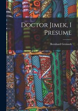 [预订]Doctor Jimek, I Presume 9781014456403