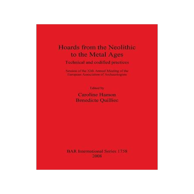 [预订]Hoards from the Neolithic to the Metal Ages 9781407301976