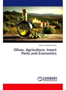预订 Olives, Agriculture, Insect Pests and Economics: 9786207640614
