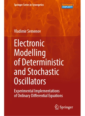 预订 Electronic Modelling of Deterministic and Stochastic Oscillators: Experimental Implementations of Ordinary Differen