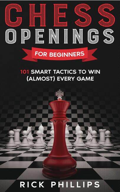 【预订】Chess Openings for Beginners: 101 Smart Tactics to Win (Almost) Every Game