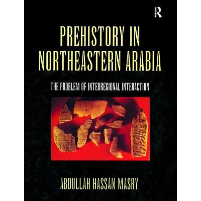 预订 Prehistory in Northeastern Arabia: 9781138979222