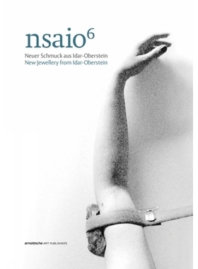 预订 nsaio6: New Jewellery from Idar-Oberstein 来自伊达尔 - 奥伯施泰因6的新珠宝：宝石| 首饰: 9783897904736