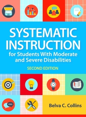 预订 Systematic Instruction for Students with Moderate and Severe Disabilities 中度和重度残疾学生的系统教学: 97816812543