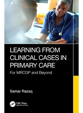预订 Learning from Clinical Cases in Primary Care: For MRCGP and Beyond 从初级保健的临床病例中学习：适合英国*全科医学