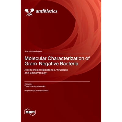 预订 Molecular Characterization of Gram-Negative Bacteria: Antimicrobial Resistance, Virulence and Epidemiology: 9783725