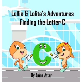 预订 Lollie and Lolita’s Adventures: Finding the Letter C: 9781916291775