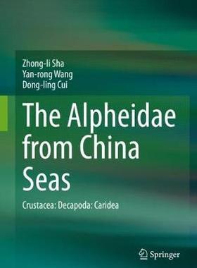 【预订】The Alpheidae from China Seas: Crustacea: Decapoda: Caridea